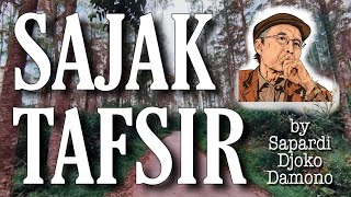 SAJAK TAFSIR by Sapardi Djoko Damono || #inihanyasaya #puisicinta #puisialam #puisisedih