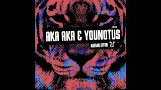 AKA AKA & Younotus  - Mama Sitar [OUT NOW]