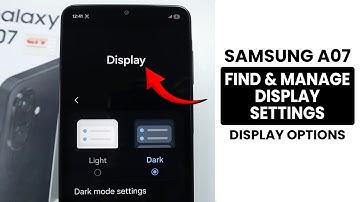 How to Find and Manage Display Settings in Samsung A07