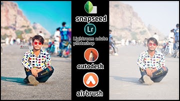 How to use snapseed lightroom Autodesk sketchbook and Airbrush in Android mobile editing