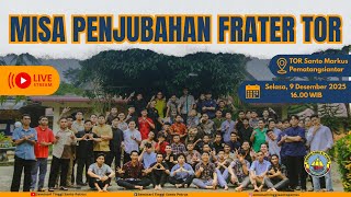 [LIVE] PENJUBAHAN FRATER TAHUN ORIENTASI ROHANI REGIO SUMATRA: TOR SANTO MARKUS PEMATANGSIANTAR