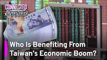 Taiwan’s Economy: The Wealth Gap Behind the Semiconductor Success | Connected with Divya Gopalan
