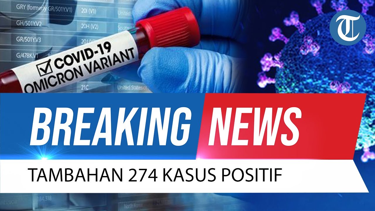 BREAKING NEWS: Update Covid-19 Indonesia per 1 Januari 2022, Ada 274 Tambahan Kasus Baru