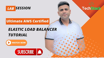 AWS ELB Introduction | Elastic Load Balancer Tutorial | AWS Tutorial | AWS Training Video |TechStack