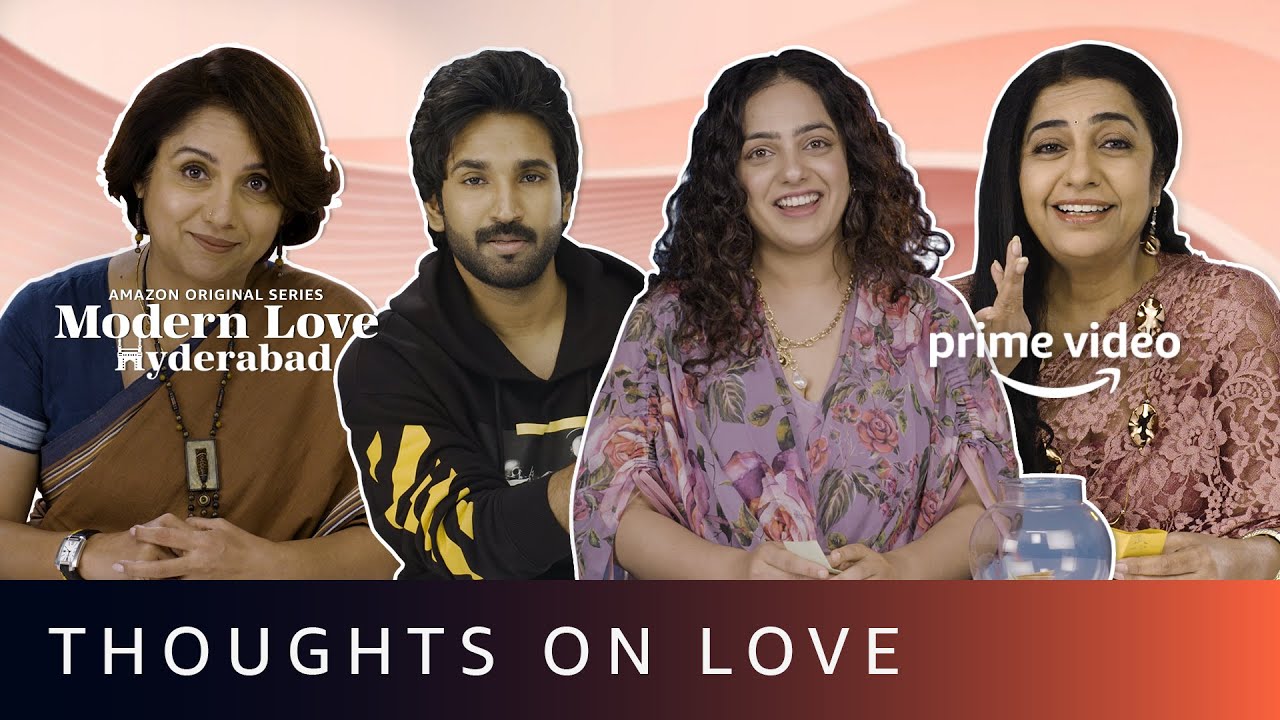 Modern Love Hyderabad - Thoughts On Love | Amazon Prime Video