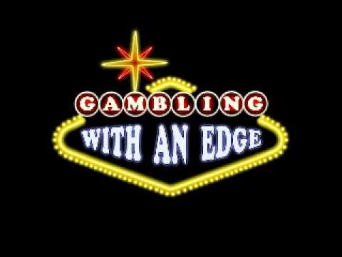 gambling with an edge