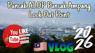 Puncak ALOP (Puncak Ampang Look Out Point #jackyandfamilysvlog #puncakalop #touristattraction 