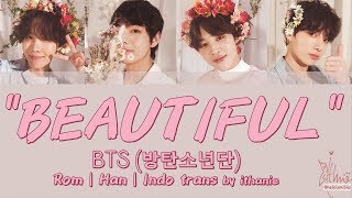BTS (방탄소년단) - BEAUTIFUL (Lirik Terjemahan Indonesia)