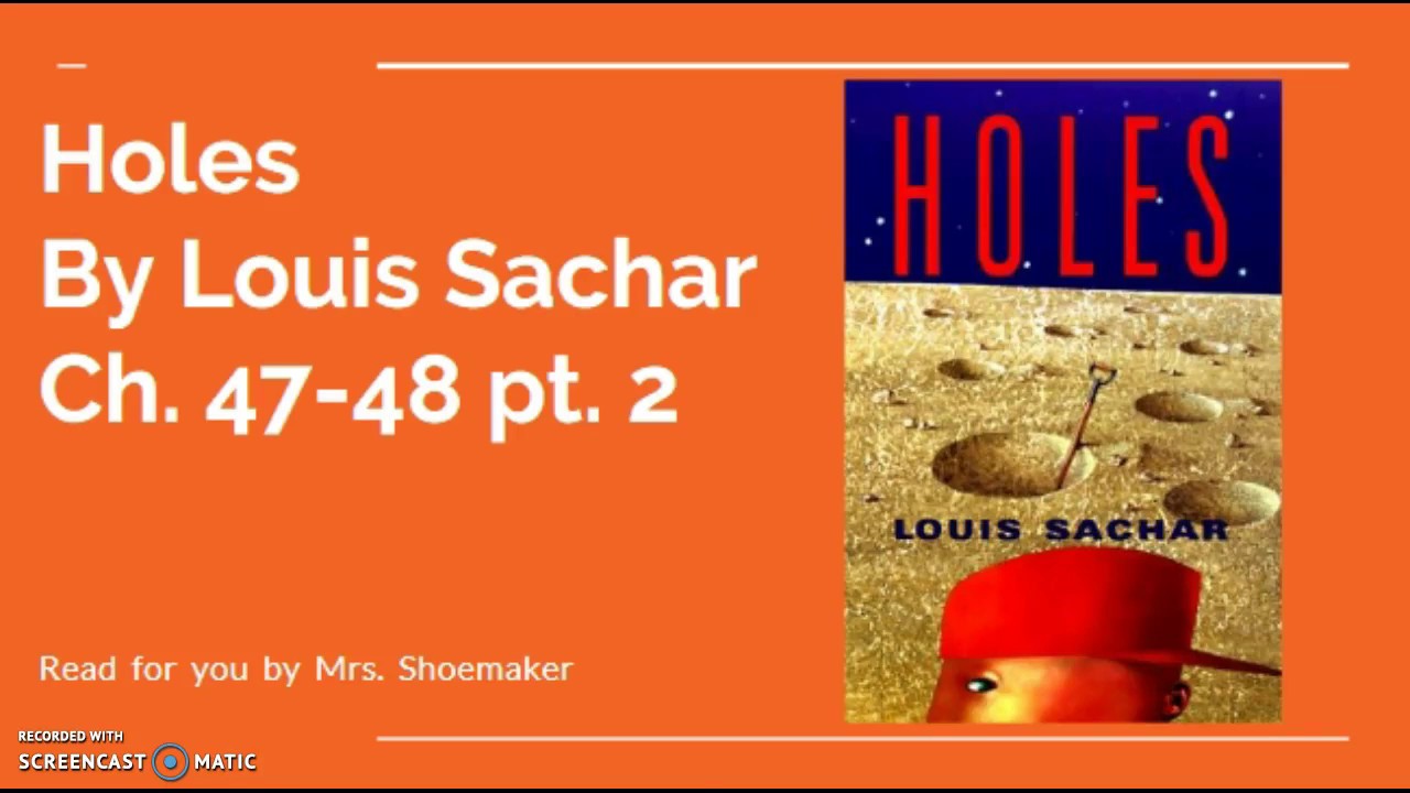 Holes by Louis Sachar Ch 47-48 pt. 2 