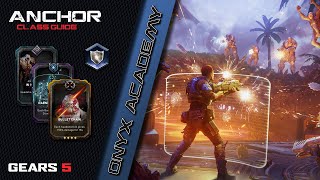 Anchor Class Guide - Onyx Academy - Gears 5