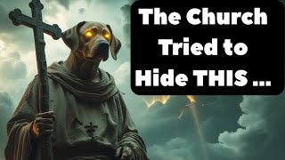 The Saint With a Dog’s Head? / 4K Information