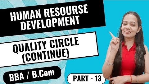 Human Resource Development | Quality Circle Continue | BBA / B.Com | Part - 13 | #bbabcom #HRM
