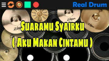 Suaramu Syairku ( Aku Makan Cintamu ) Apak Ft Asif & Yoe Parey ( Real Drum )