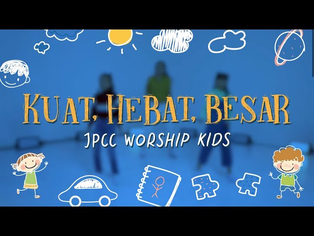 Kuat, Hebat, Besar (Gerak dan Lagu) - JPCC Worship Kids class=