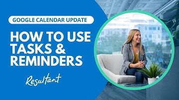 How to Use Tasks and Reminders In Google Calendar