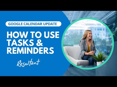 How to Use Tasks and Reminders In Google Calendar