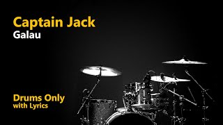 Captain Jack  Galau drums Only  S