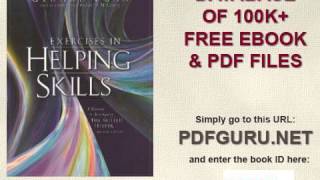 Exercises in Helping Skills for Egan's The Skilled Helper A Problem Management and Opportunity Devel