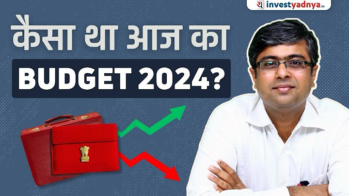 Budget 2024 Highlights | 23rd July 2024 | Parimal Ade