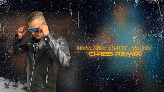 Download lagu Misha Miller x SAINT - Ma Jolie (Chriss Remix)