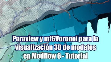 Paraview y mf6Voronoi para la visualización 3D de modelos en Modflow 6 - Tutorial