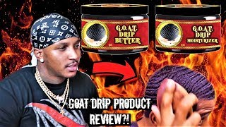 A SOLID REVIEW ON GOAT DRIP HAIR PRODUCTS!