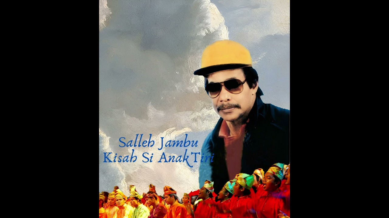 Kisah Si Anak Tiri - Salleh Jambu