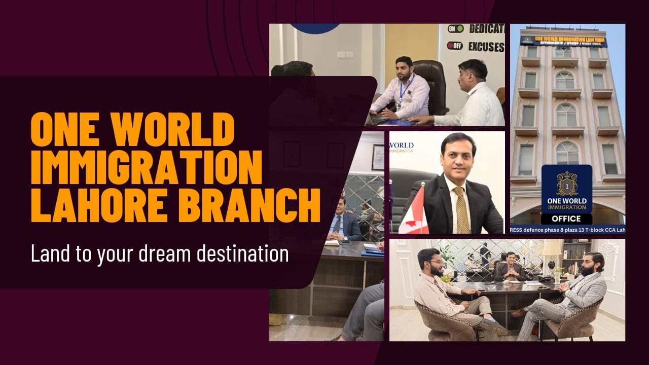One World Immigration Lahore Branch 