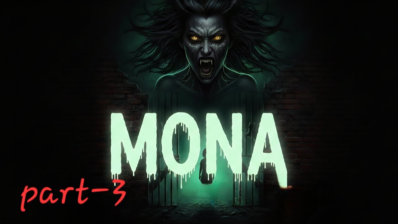 MONA||part-3||unsolved true horror story||