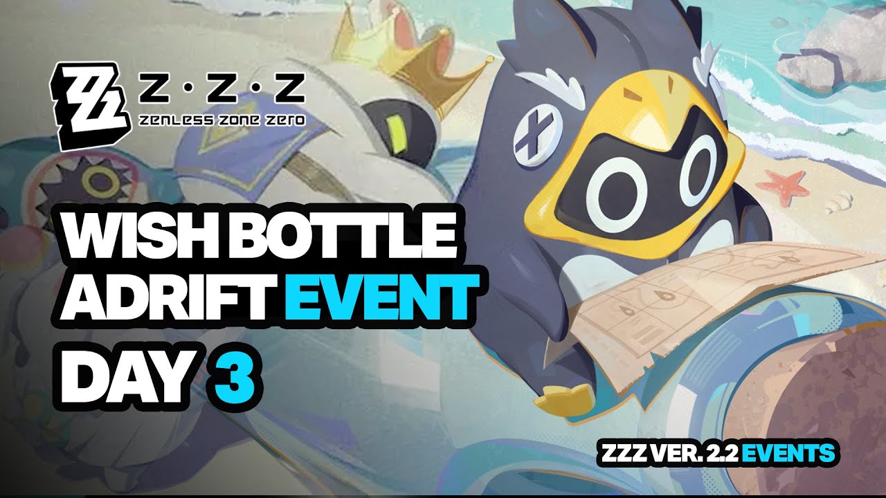 Wish Bottle Adrift Event Day 3 Gameplay - Zenless Zone Zero 2.2