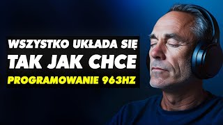 Cigle Przytrafiaj Mi Si Dobre Rzeczy boska Czstotliwo 963 Hz  Hipnoza U0026 Afirmacje Ja Jestem