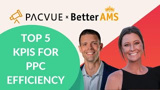 Top 5 KPIs Used To Evaluate PPC Efficiency - PPC Optimization