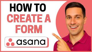 How to Create a Form in Asana [Full Guide]