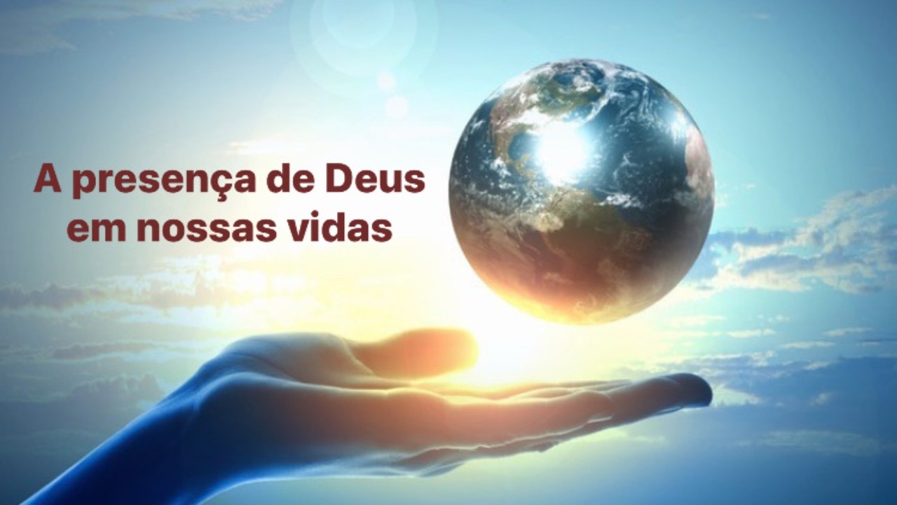 A Presença de Deus em Nossa Vida