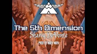 Shariq DeVonte - The 5th Dimension (prod. by Nock Nock)