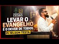 Pr. Nilson Testa:( levar o evangelho é dever de todos) #jesus