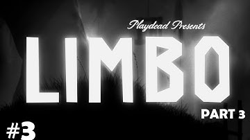 Limbo Walkthrough-Part 3 (Playthrough,Let