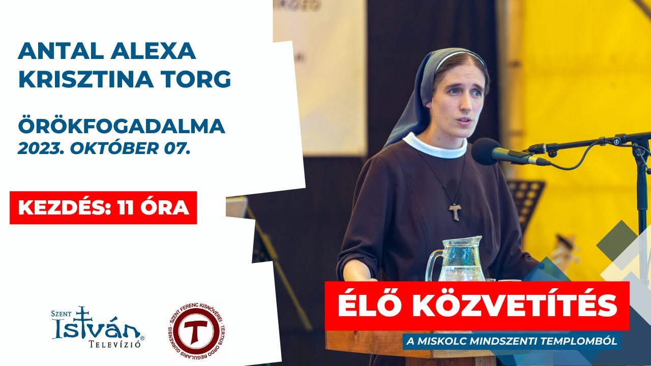 ANTAL ALEXA KRISZTINA TORG - ÖRÖKFOGADALMA ÉLŐ KÖZVETÍTÉS