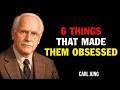 Carl Jung: They’re Crazy in Love With You Because You Did These 6 Powerful Things