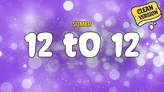 Full sombr - 12 to 12 (Clean) | Lyrics Update