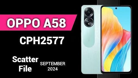 Oppo A58 Dump Scatter Flash Firmware September 2024