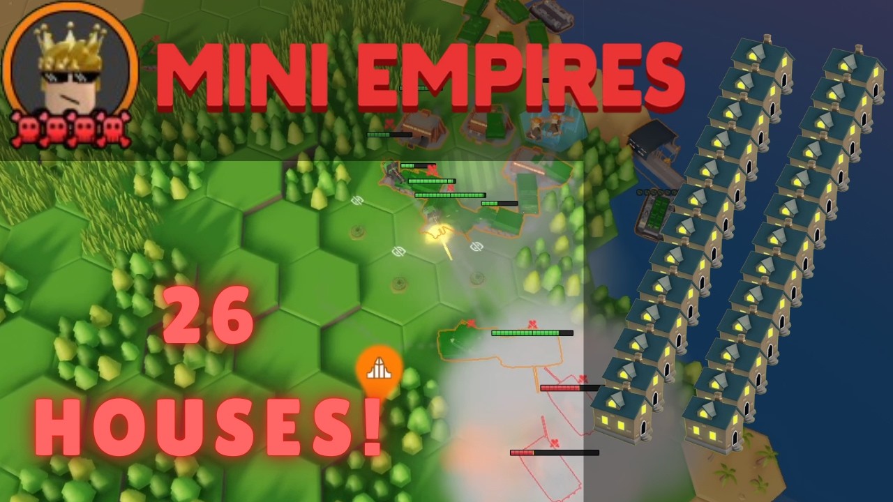 I got ALL THE HOUSES in Mini Empires!