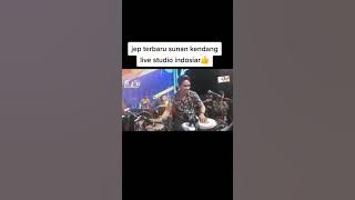 Jep Terbaru Sunan kendang di panggung Indosiar  #sunankendang