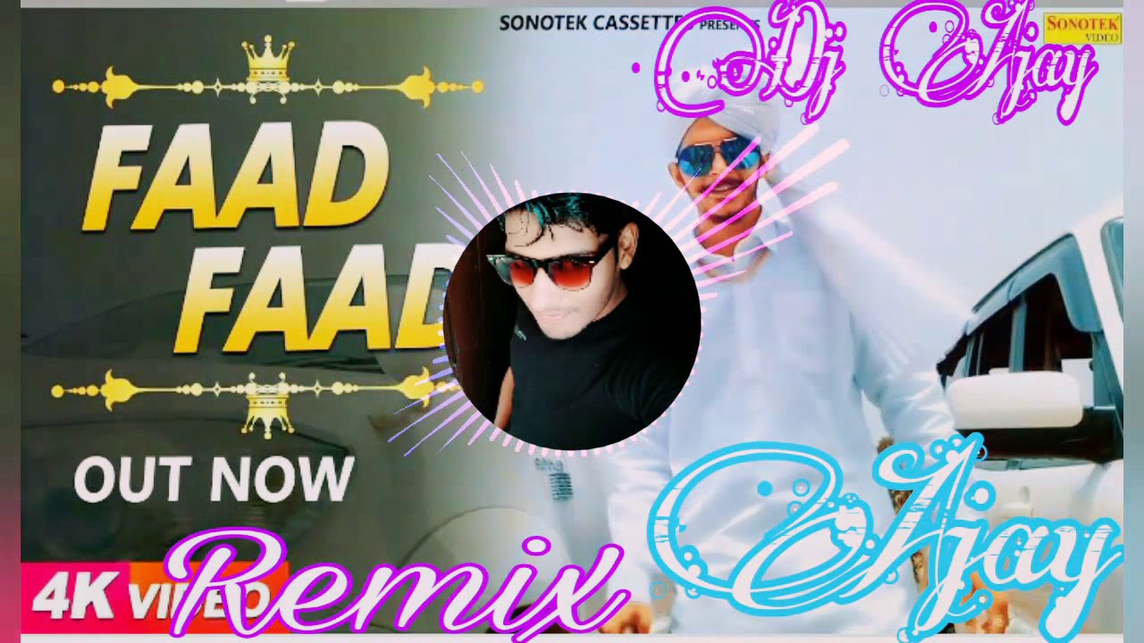 remix os Faad Faad Remix by Dj Ajay Pathera