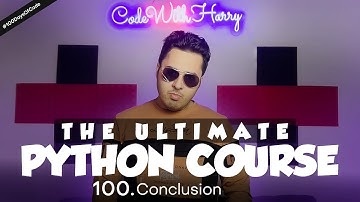 Conclusion and Where to go from here | Python Tutorial - Day #100