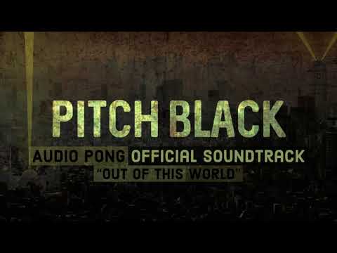 Pitch Black: Audio Pong Official Soundtrack - "Out Of This World" 🌇