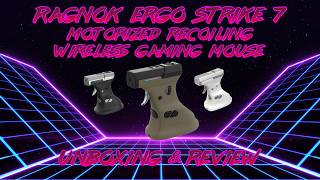 Ragnok Ergo Strike 7 Motorized Gun Mouse Unboxing & Review (FULL VIDEO)