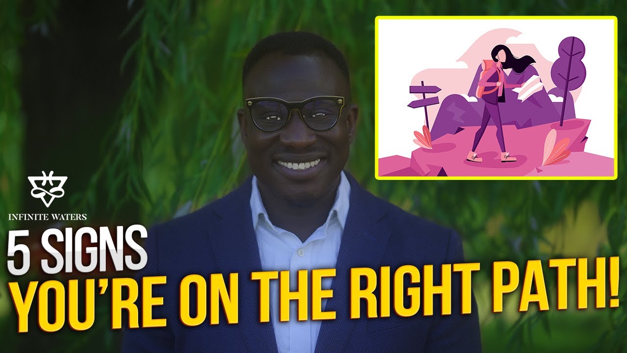 5 Signs You're On The Right Path (How To Recognize You're Meant To Be
