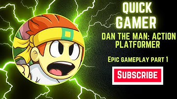 DAN THE MAN: ACTION PLATFORMER GAMEPLAY WALKTHROUGH PART 1. ANDROID GAMEPLAY. QUICK GAMER