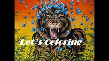 Let`s Coloring Tiger Fragile World by Kerby Rosanes PART 1